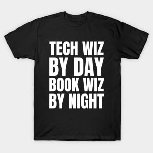 IT Manager's Gift: Tech Wiz by Day, Book Wiz by Night Apparel T-Shirt